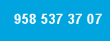 958 537 37 07